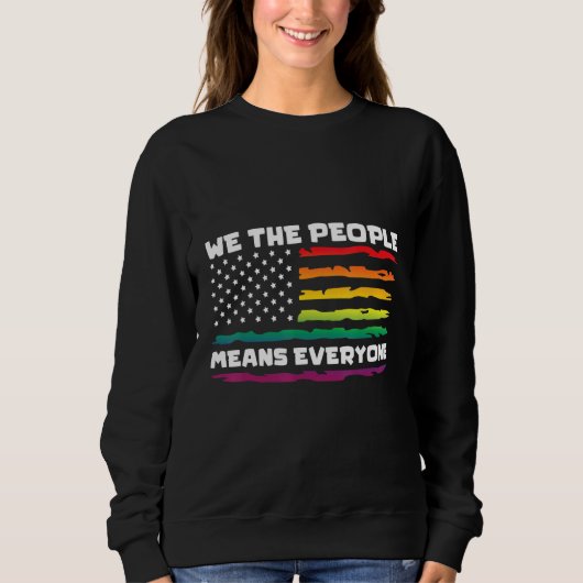 We The People Means Everything LGBTQIA+ Gay Pride  Trui (Voorkant)