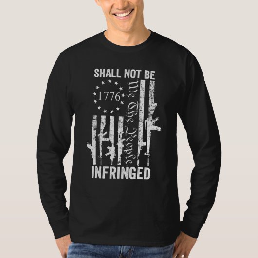 We The People Shall Not Be Infringed  AR15 Pro Gun T-shirt (Voorkant)