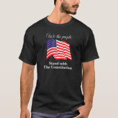 We The People Stand With The Constitution Usa Fre T-shirt (Voorkant)