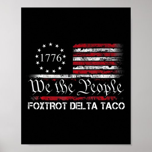 We The People Taco Foxtrot Delta Taco 1  Poster (Voorkant)