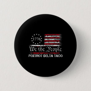 We The People Taco Foxtrot Delta Taco 1 Ronde Button 5,7 Cm