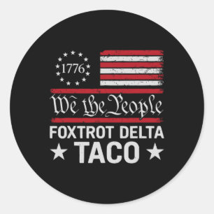 We The People Taco Foxtrot Delta Taco Ronde Sticker