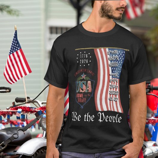 We the People US 250 Semi-Quincentennial Patriotic T-shirt