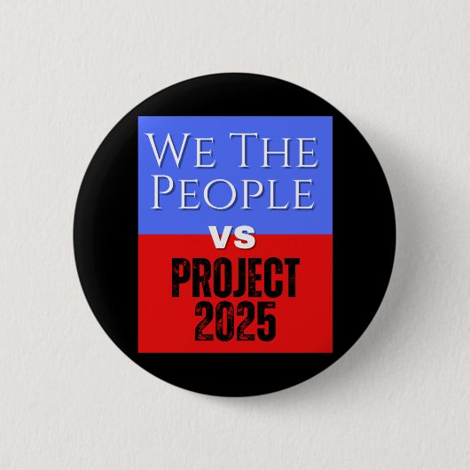 We the People vs Project 2025 redden democratie Ronde Button 5,7 Cm (Voorkant)
