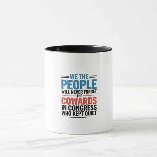 We the People Will Never Forget the Cowards  Mok (Midden)