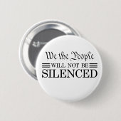 We The People Will Not Be Silenced Ronde Button 5,7 Cm (Voorkant /achterkant)