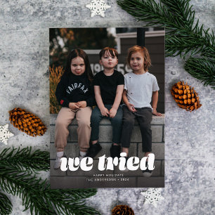 We Tried Funny Kerst Single Foto Feestdagenkaart