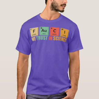 We Trust In Science Periodic Table Funny T-shirt