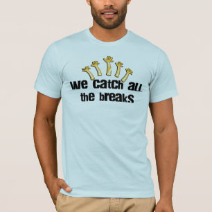 We vangen alle onderbrekingen t-shirt