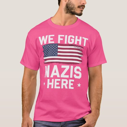 We vechten hier tegen de nazi's - American Distres T-shirt (Voorkant)