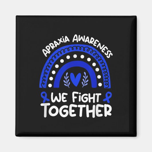 We vechten samen _ Apraxia Awareness Shirt _ Apra Magneet (Voorkant)