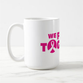 We vechten samen - Hope Fight Cure Cancer Koffiemok