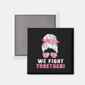 We vechten samen tegen borstkanker magneet (Voorkant / Achterkant)