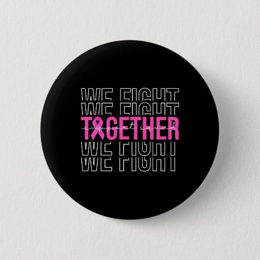 We vechten samen voor borstkankerbewustwording ronde button 5,7 cm (Voorkant)