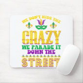 We verbergen de gekke Mardi Gras niet - Mardi Gras Muismat (Met muis)