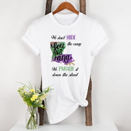 We verbergen geen gekke Mardi Gras Womens T-shirt