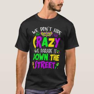 We verbergen geen gekke parade.. maar een grappige t-shirt