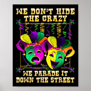 We verbergen gekte niet We paraderen het Mardi Gra Poster