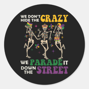 We verbergen het niet... dat we het in de straat h ronde sticker