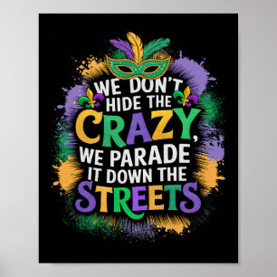 We verbergen het niet... we paraderen het op straa poster