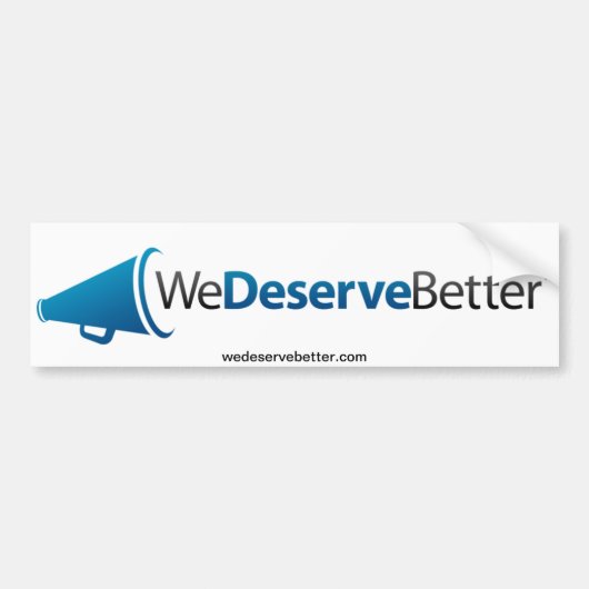 We verdienen beter (tm) - Bumpersticker (Voorkant)