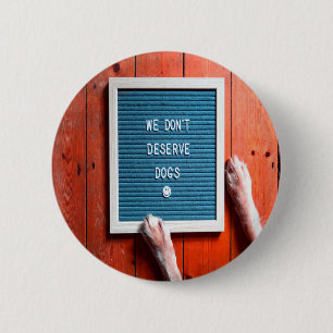 We verdienen geen honden, Dierenvriend Ronde Button 5,7 Cm
