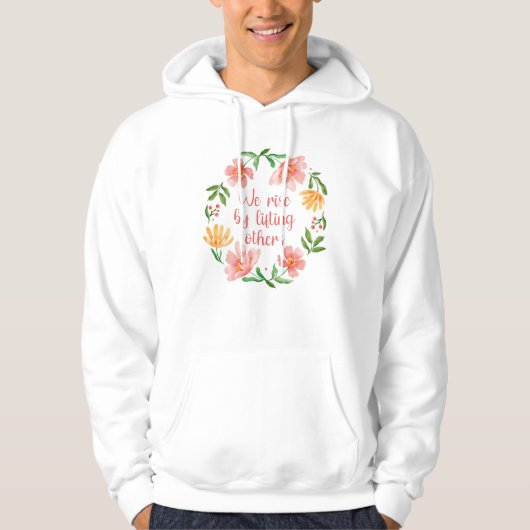 We verhogen door anderen op te heffen III Hoodie (Voorkant)