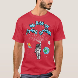 We verhogen door anderen positief Motivatie Qu op  T-shirt