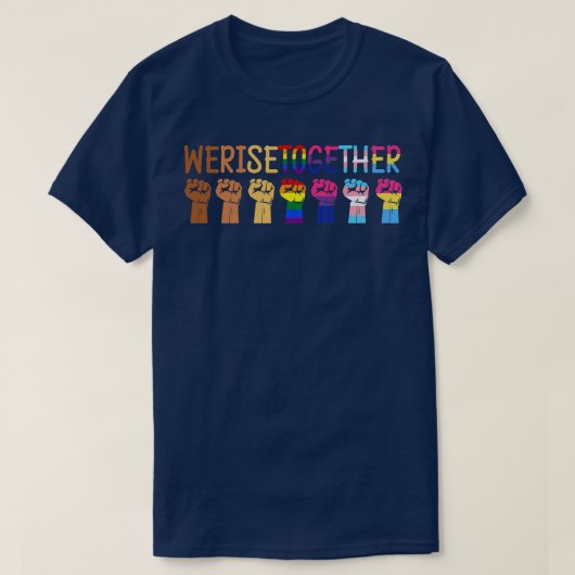 We verhogen samen LGBTQ Pride Social Justice Equal T-shirt (Design voorkant)