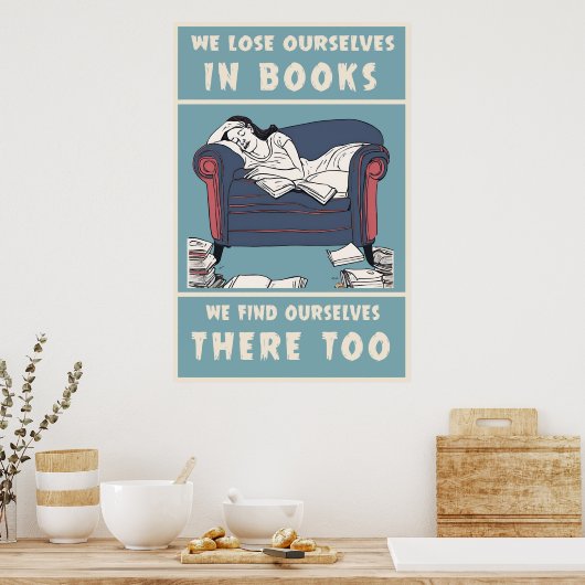 We verliezen onszelf in boeken Poster (Keuken)