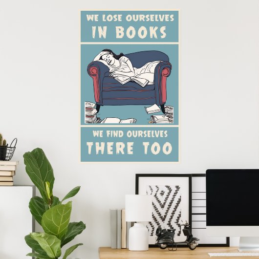 We verliezen onszelf in boeken Poster (Thuiskantoor)