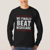 We verslaan eindelijk Medicare" Patriottisch T-shi T-shirt (Voorkant)