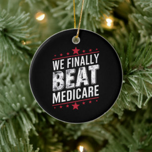 We verslaan eindelijk Medicare Trump Biden verkiez Keramisch Ornament