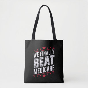 We verslaan eindelijk Medicare Trump Biden verkiez Tote Bag