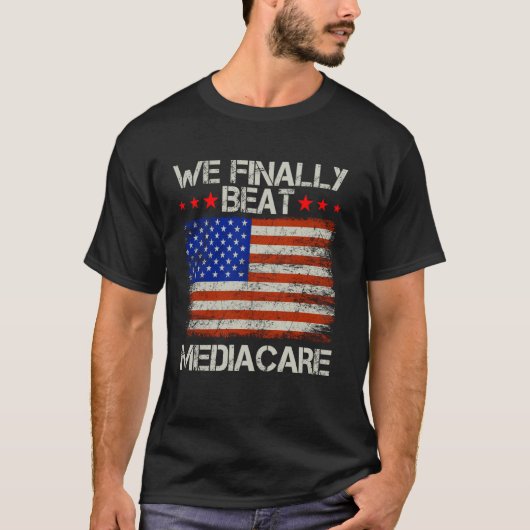 We verslaan eindelijk Medicare USA Funny Meme T-shirt (Voorkant)