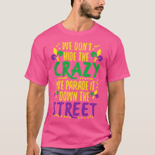 We verstoppen geen gekke parade het kraal grappig t-shirt