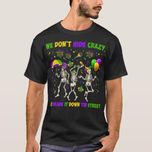 We verstoppen ons niet gek we paradeerden het door t-shirt