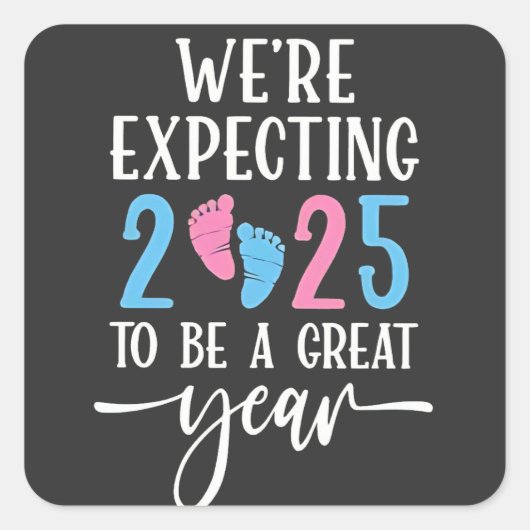 We verwachten dat 2025 een geweldig jaar wordt voo vierkante sticker (Voorkant)