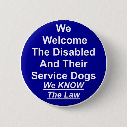 We verwelkomen Service Dog Ronde Button 5,7 Cm (Voorkant)