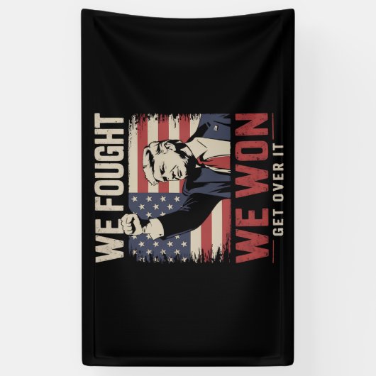 We vochten dat we er overheen kwamen Trump 47e Pre Spandoek (Verticaal)