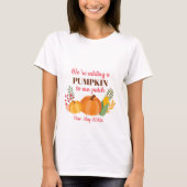 We voegen een Pumpkin Zwangerschapsaankondiging to T-shirt (Voorkant)