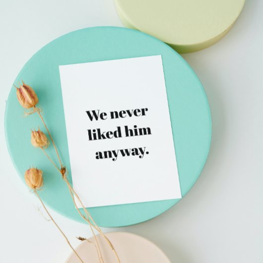 We vonden hem nooit leuk. | Opsplitsing of scheidi Kaart