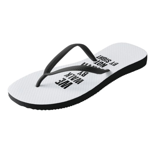 We wandelen door geloof, niet door zicht. teenslippers (Schuin)