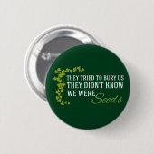We waren Inspirerend tegenstand-offerte Ronde Button 5,7 Cm (Voorkant /achterkant)