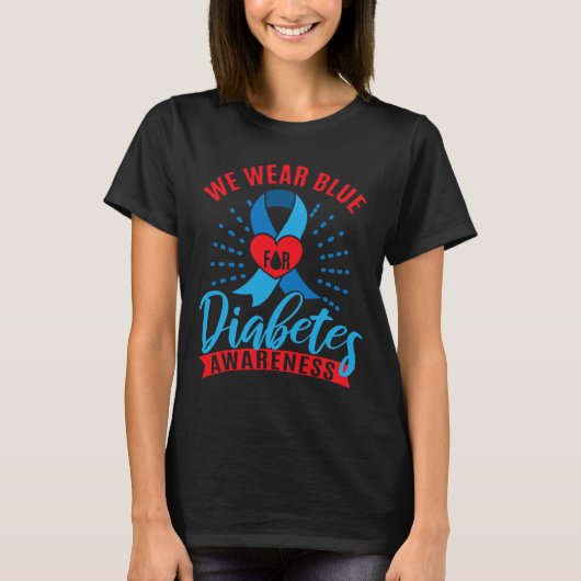 We Wear Blue For Diabetes Awareness  T-shirt (Voorkant)