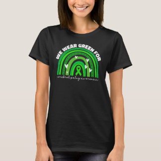 We Wear Green For Cerebral Palsy Awareness Women C T-shirt