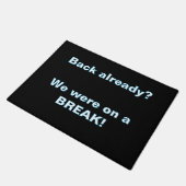 ''We Were on a break'' Doormat Deurmat (Schuin)