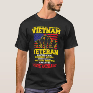 We Were The Best America Vietnam Veteran T-shirt