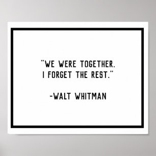 We Were Together Whitman Quote  Poster