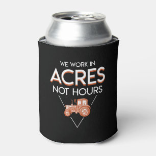 We werken in Acres, geen uur boer Gezegde Blikjeskoeler